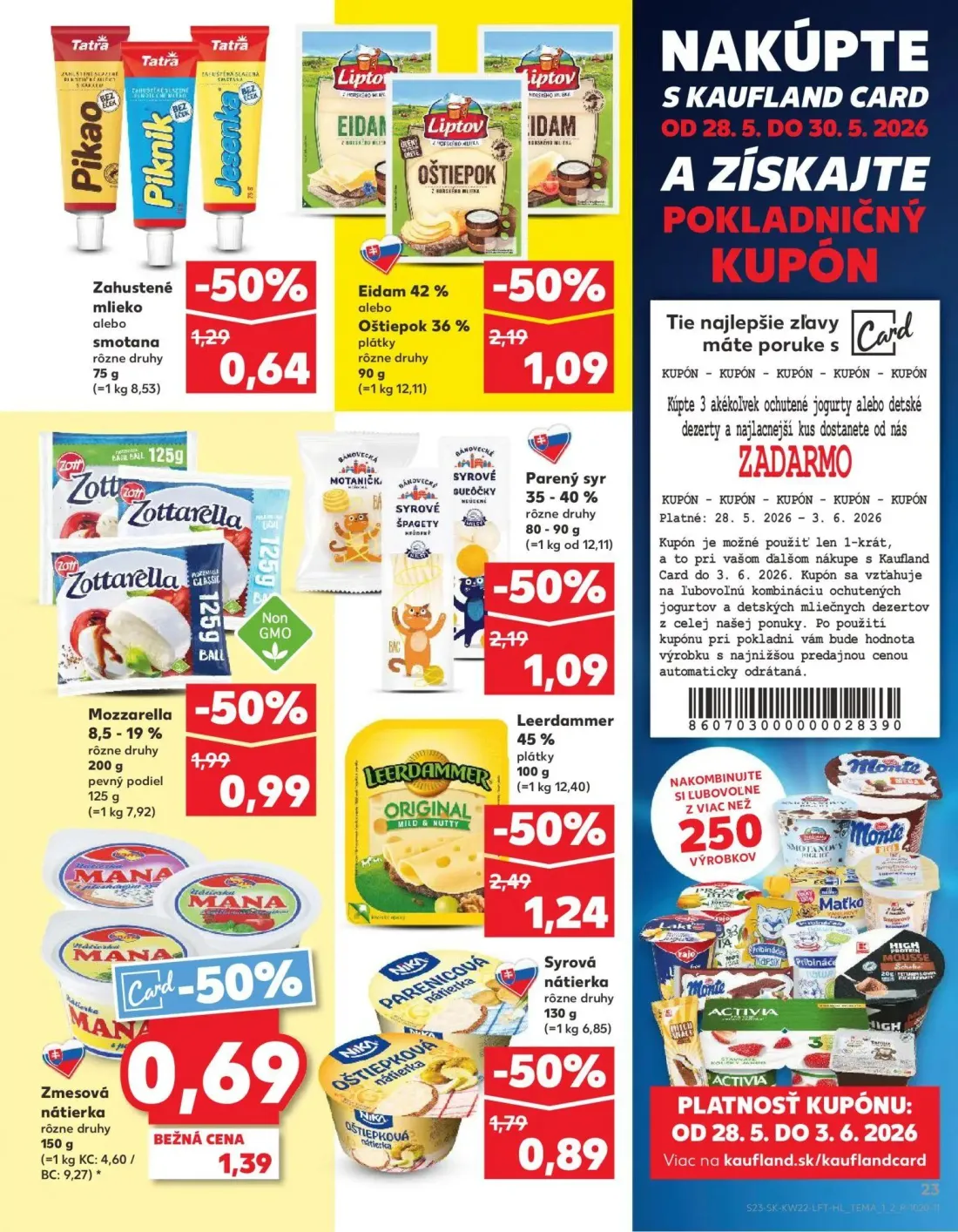 Kaufland leták, strana 23 z 72 — Leerdammer 45% plátky, Eidam 42% alebo Oštiepok 36% plátky rôzne druhy, Parený syr 35-40% r…