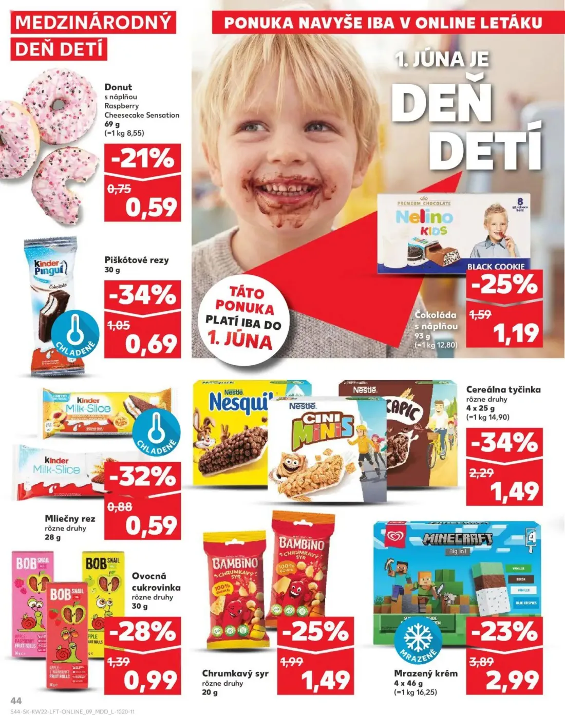 Kaufland leták, strana 44 z 72 — Cereálna tyčinka, Čokoláda s náplňou Nelino KIDS, Ovocná cukrovinka BOB SNAIL