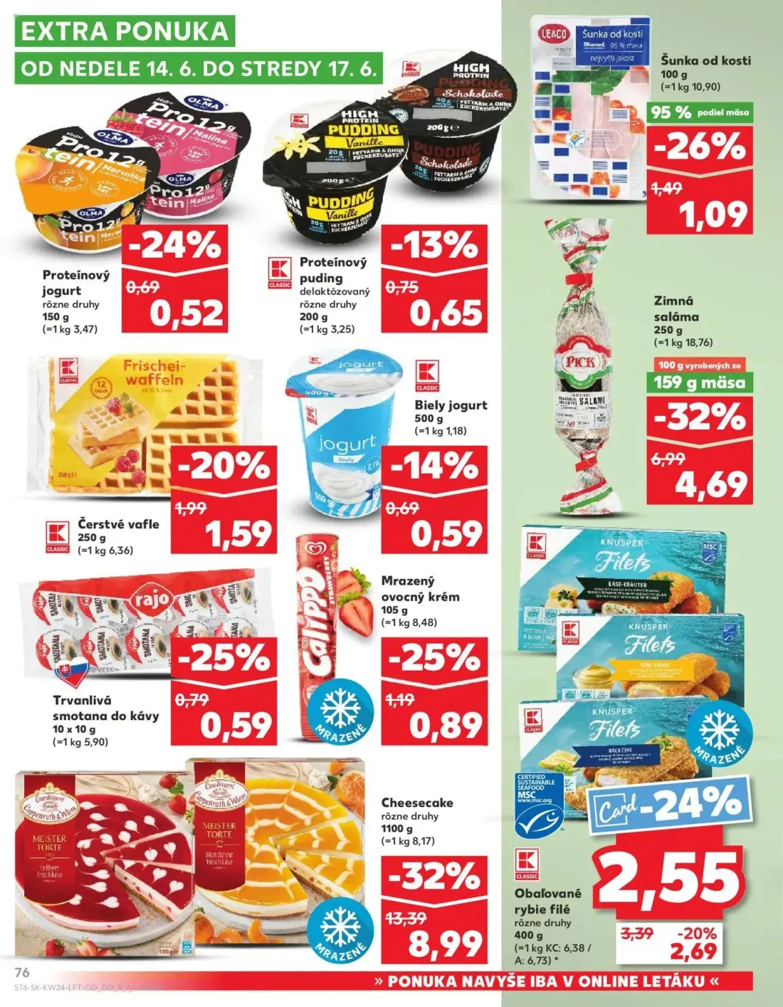 Kaufland leták, strana 76 z 78 — Šunka od kosti, Proteínový jogurt, Biely jogurt