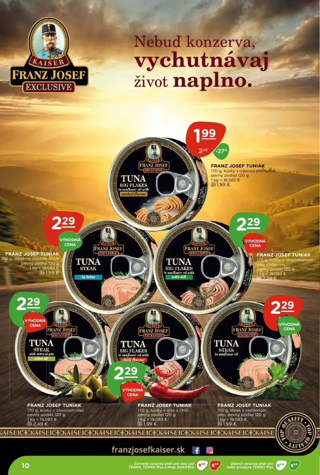Terno leták, strana 10 z 28 — FRANZ JOSEF TUNIAK 170 g, steak vo vlastnej štave, FRANZ JOSEF TUNIAK 170 g, kúsky s údenou pr…