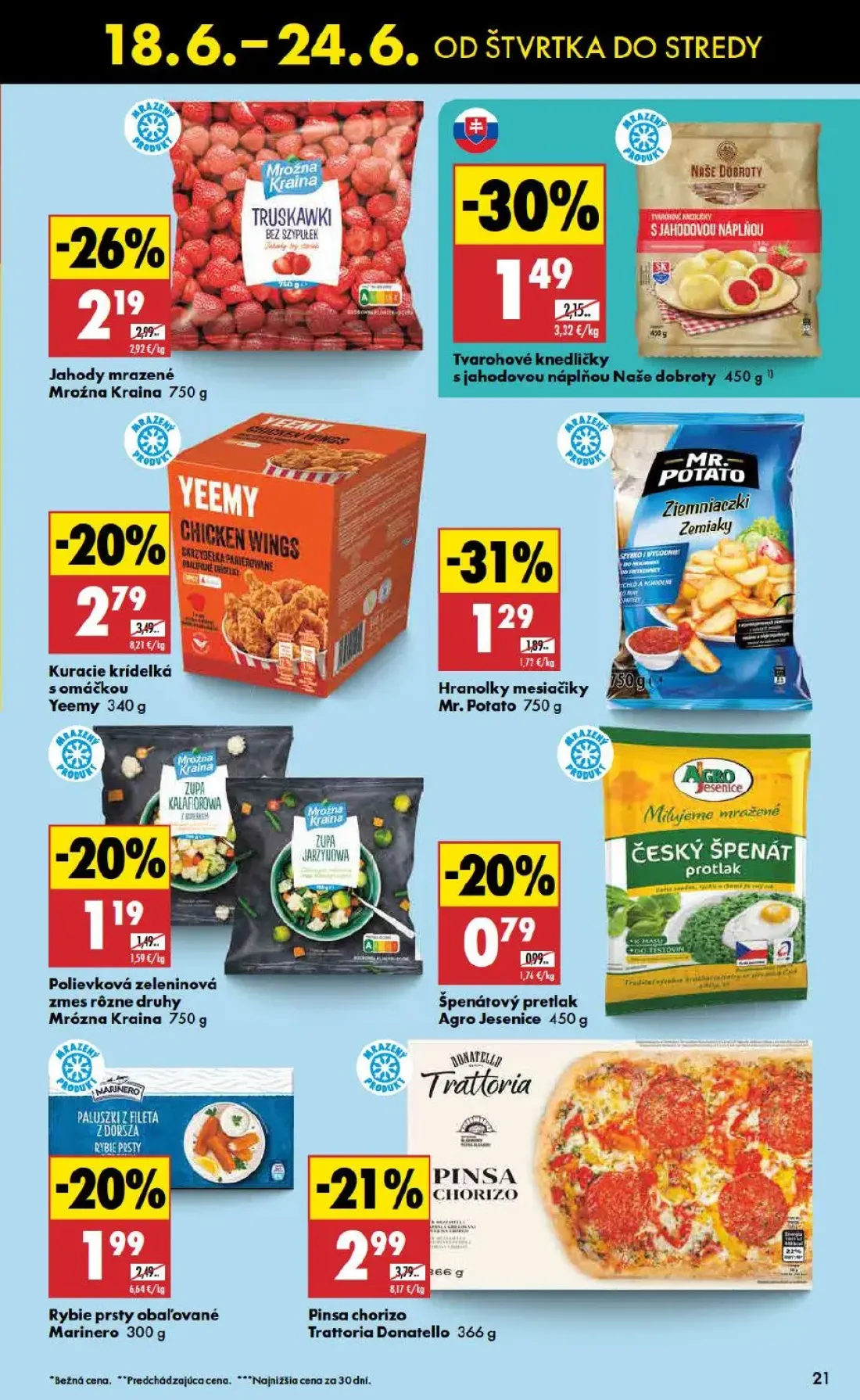 Biedronka leták, strana 21 z 48 — Jahody mrazené Mrožna Kraina, Pinsa chorizo Trattoria Donatello, Kuracie krídelká s omáčko…