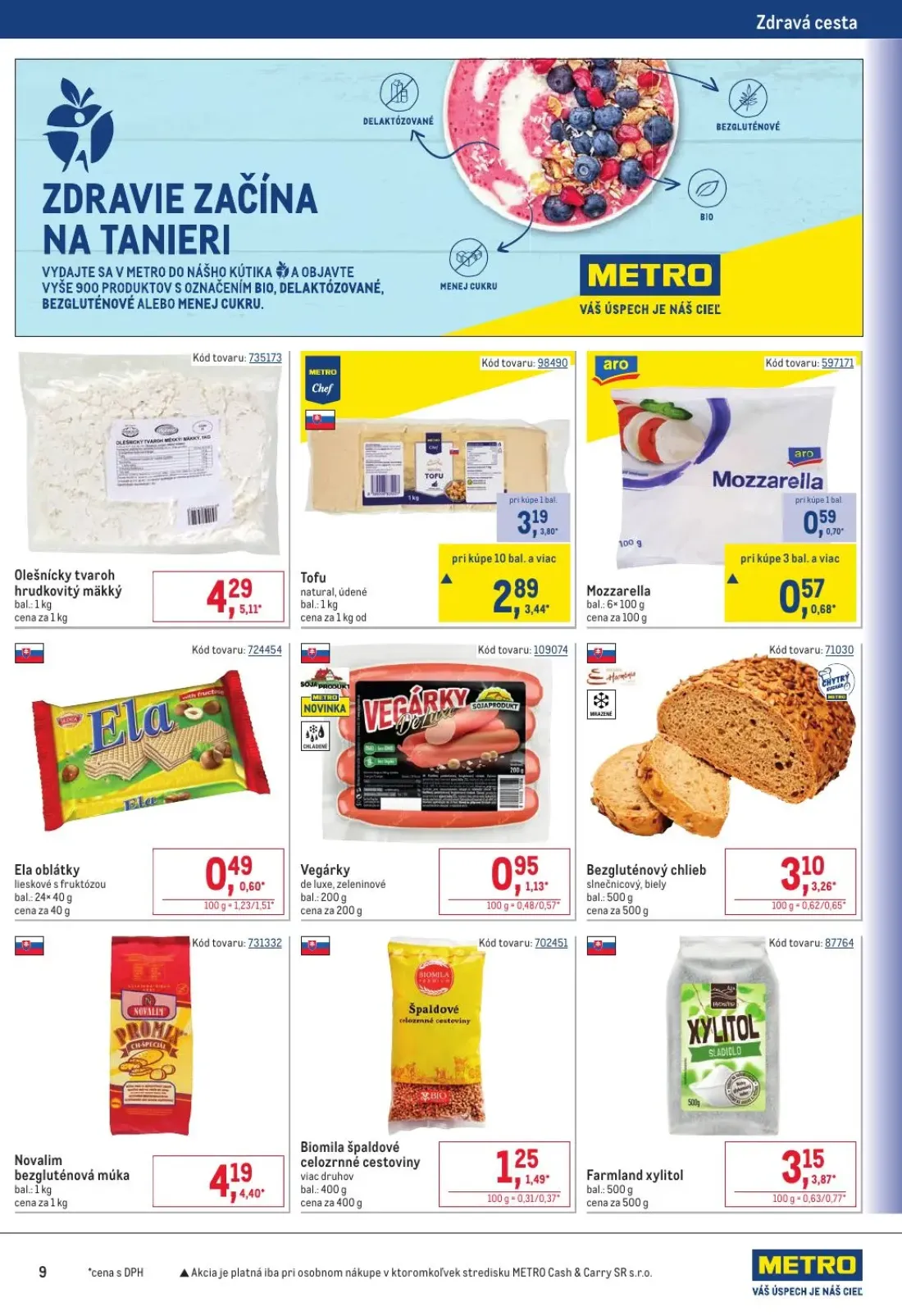 Metro leták, strana 9 z 32 — Tofu natural, údené, Farmland xylitol, Biomila špaldové celozrnné cestoviny viac druhov