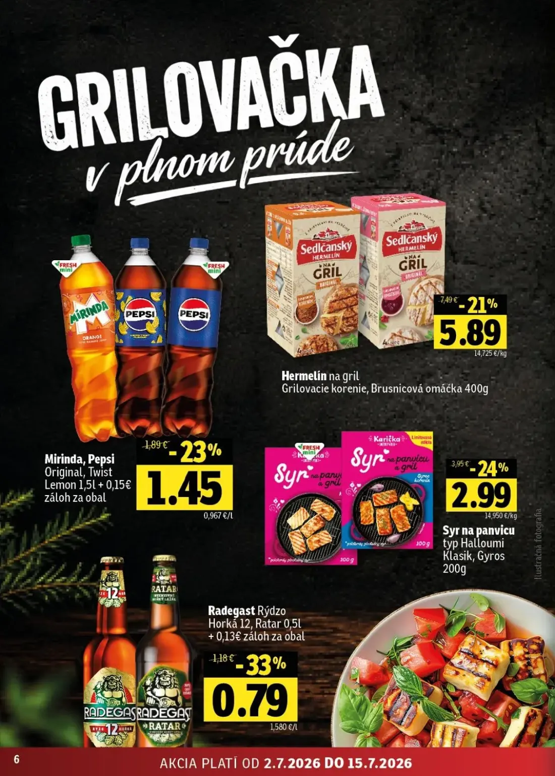 Fresh - západ leták, strana 6 z 48 — Hermelín na gril Grilovacie korenie, Brusnicová omáčka, Syr na panvicu typ Halloumi Kla…