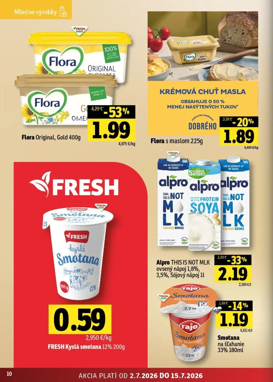 Fresh - západ leták, strana 10 z 48 — Flora Original, Gold, Alpro THIS IS NOT MLK ovsený nápoj 1,8%, 3,5%, Sójový nápoj, Flo…