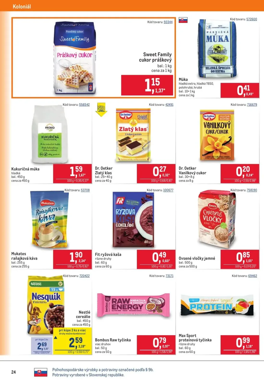 Metro leták, strana 24 z 40 — Sweet Family cukor práškový, Múka hladká extra, hladká T650, polohrubá, hrubá, Dr. Oetker Vani…