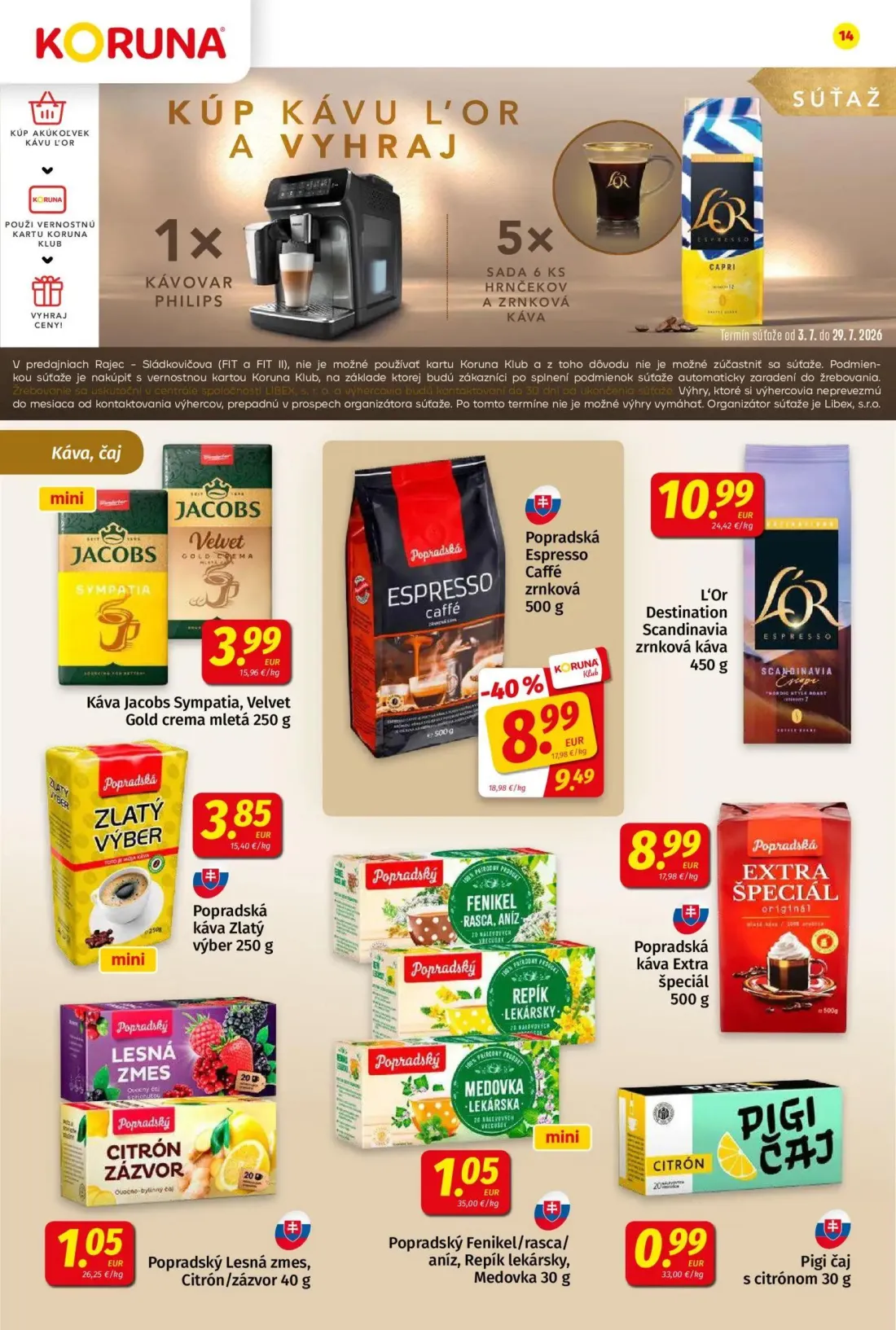 Koruna leták, strana 14 z 24 — Popradská Espresso Caffé zrnková, Káva Jacobs Sympatia, Velvet Gold crema mletá, L'Or Destina…