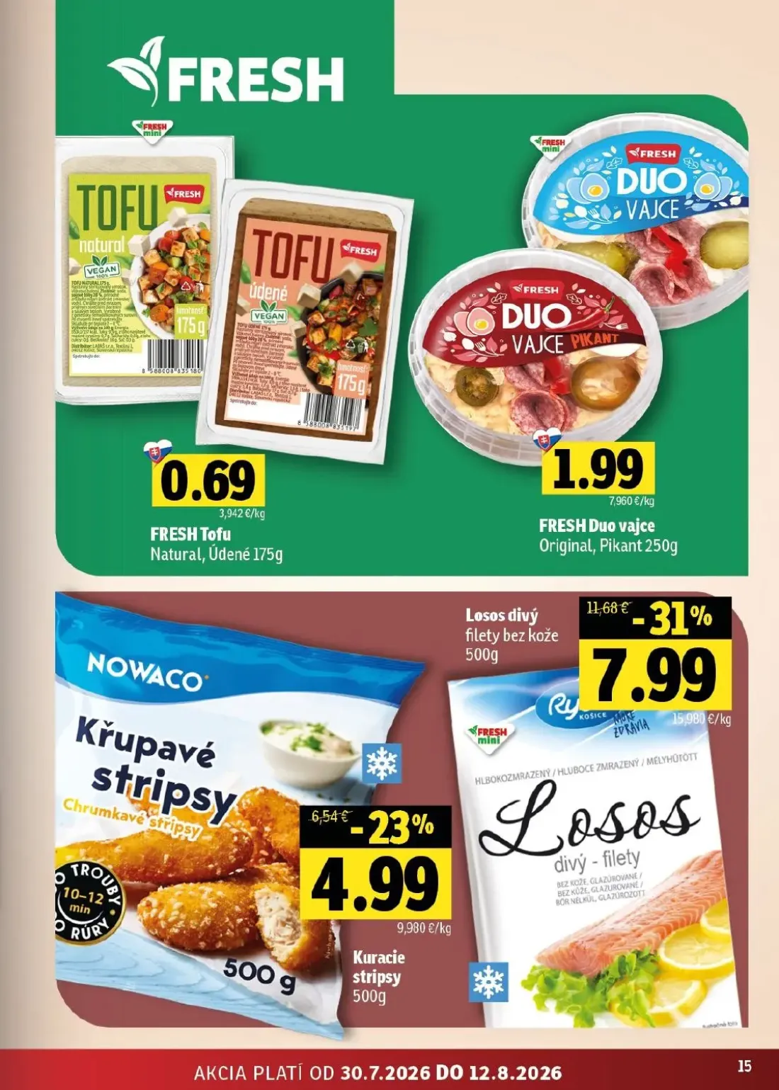 Fresh - západ leták, strana 15 z 46 — Losos divý filety bez kože, NOWACO Křupavé stripsy Kuracie stripsy, FRESH Tofu Natural…