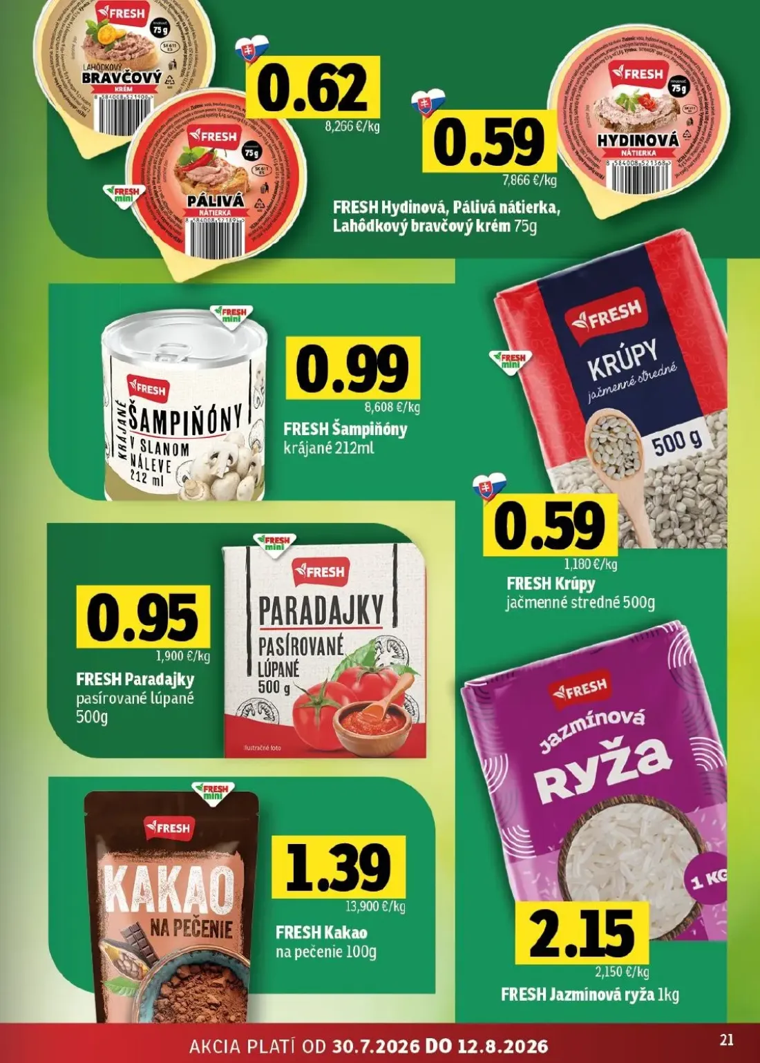 Fresh - západ leták, strana 21 z 46 — FRESH Hydinová, Pálivá nátierka, Lahôdkový bravčový krém, FRESH Šampiňóny krájané, FRE…