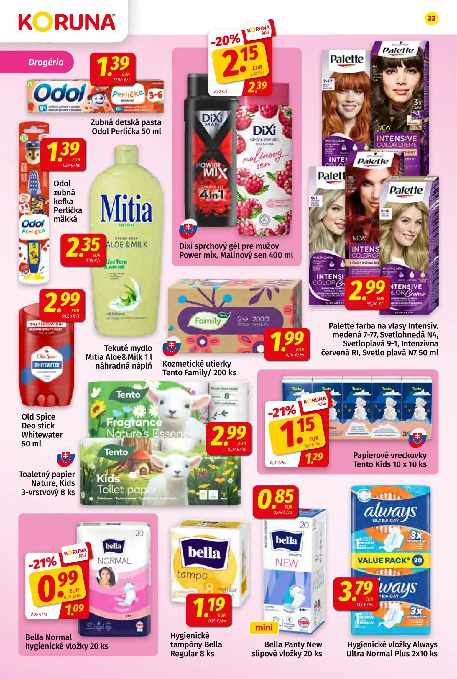 Koruna leták, strana 22 z 24 — Dixi sprchový gél pre mužov Power mix, Malinový sen, Papierové vreckovky Tento Kids, Bella No…