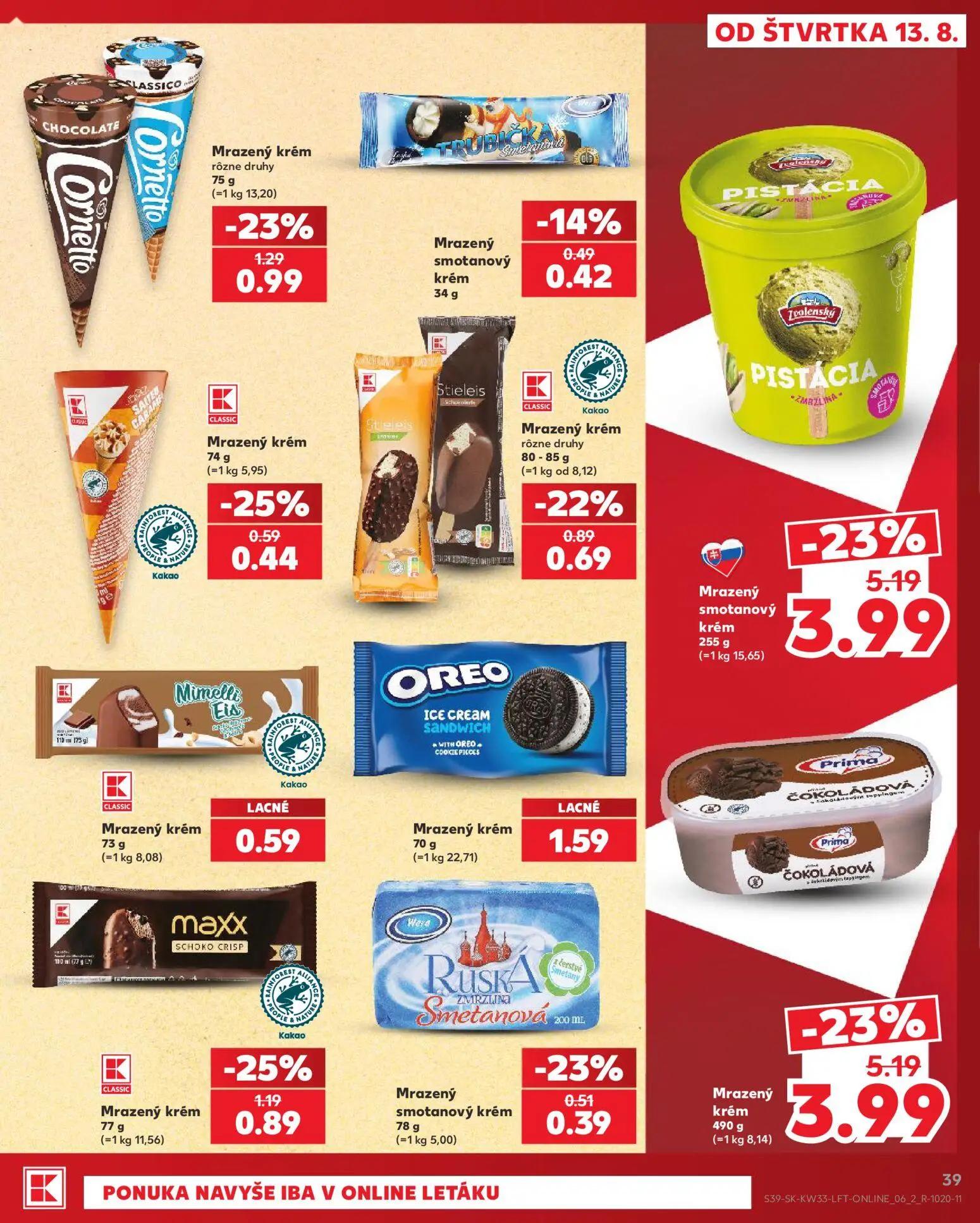 Kaufland leták, strana 39 z 80 — Mrazený smotanový krém Zvolenský PISTÁCIA, Prima ČOKOLÁDOVÁ Mrazený krém, Cornetto Mrazený …
