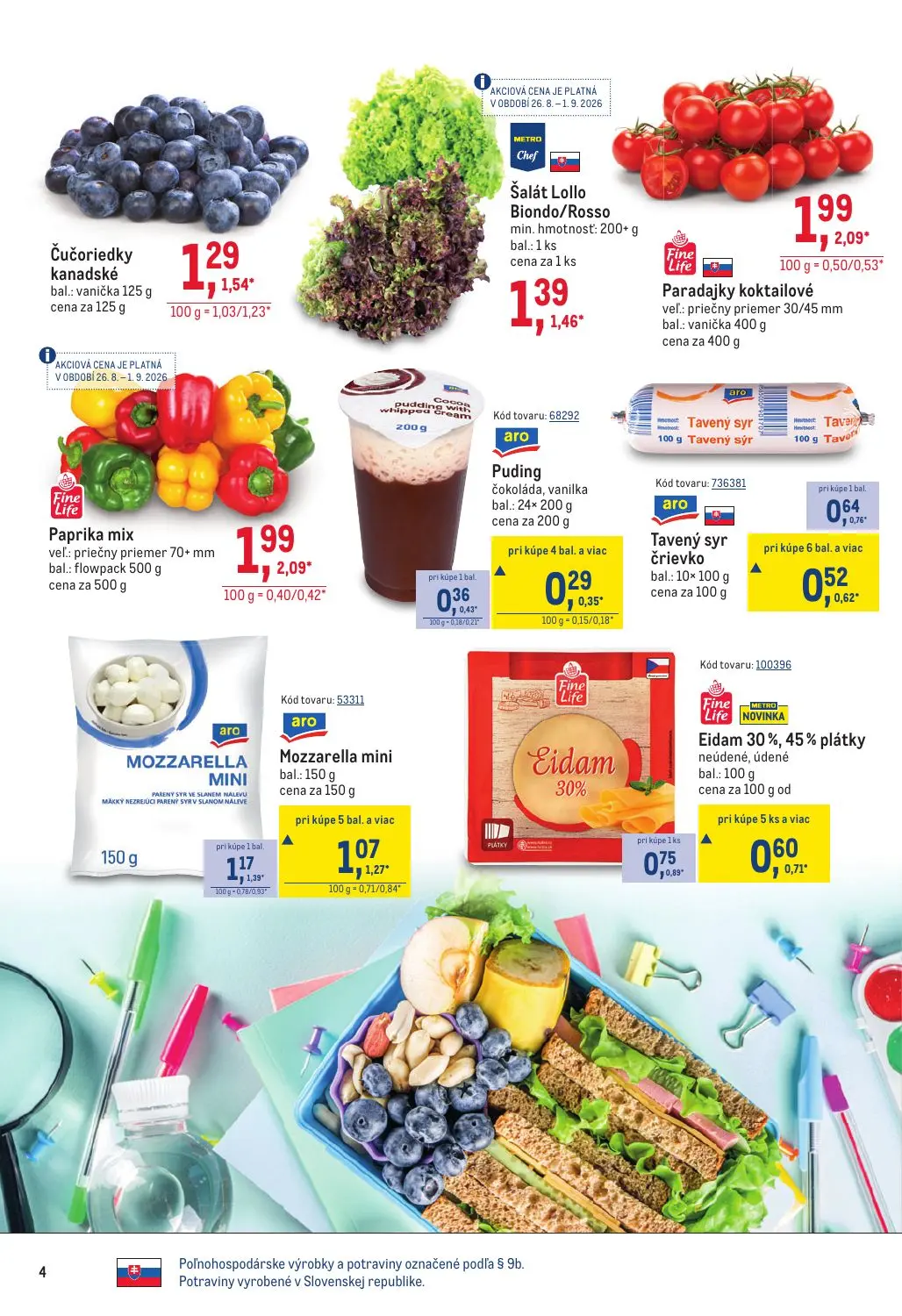Metro leták, strana 4 z 40 — Čučoriedky kanadské, Eidam 30%, 45% plátky neúdené, údené, Tavený syr črievko