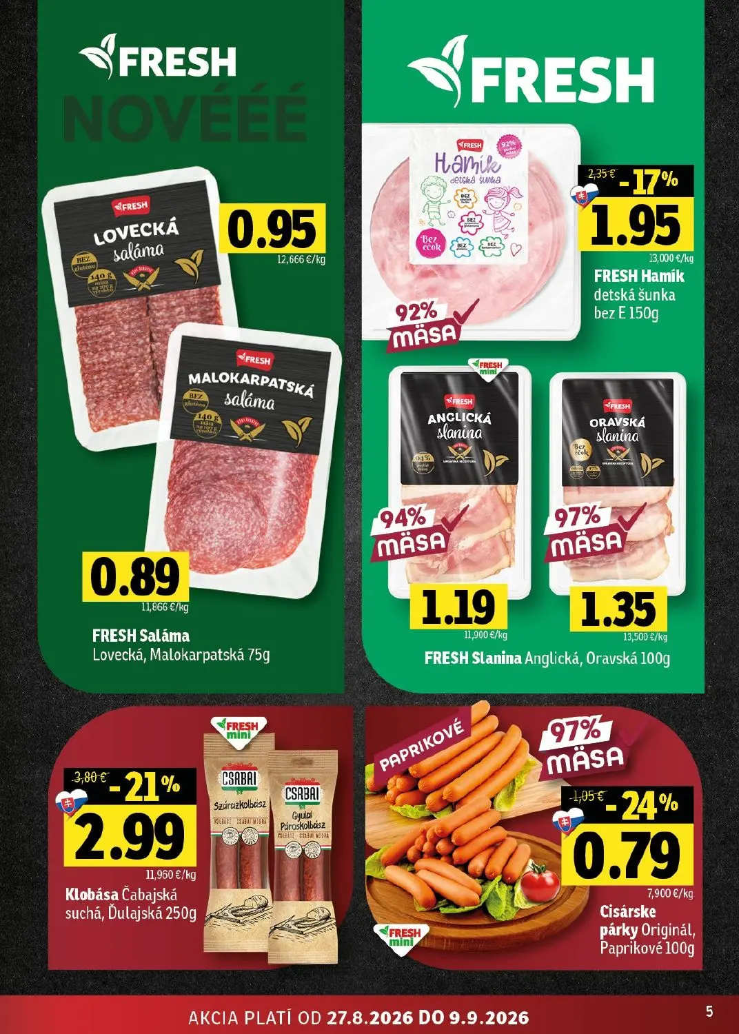 Fresh - západ leták, strana 5 z 46 — Klobása Čabajská suchá, Ďulajská, FRESH Hamík detská šunka bez E, Cisárske párky Origin…