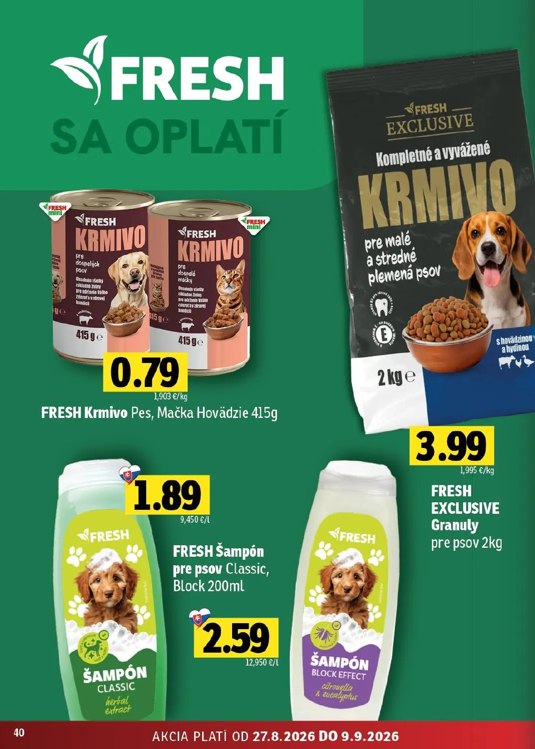 Fresh - západ leták, strana 40 z 46 — FRESH Krmivo Pes, Mačka Hovädzie, FRESH Šampón pre psov Classic, Block, FRESH EXCLUSIV…