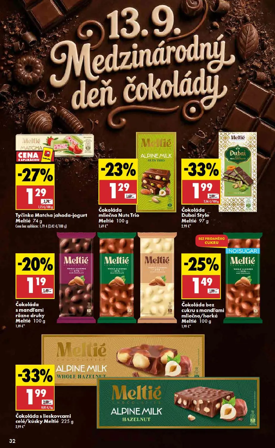 Biedronka leták, strana 32 z 48 — Čokoláda Dubai Style Meltié, Čokoláda s lieskovcami celé/kúsky Meltié, Tyčinka Matcha jaho…