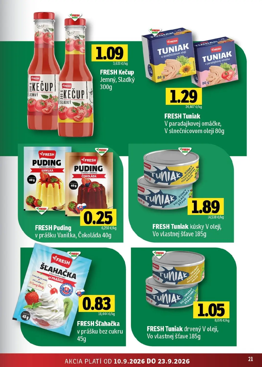 Fresh východ leták, strana 21 z 56 — FRESH Kečup Jemný, Sladký, FRESH Tuniak V paradajkovej omáčke, V slnečnicovom oleji, FR…