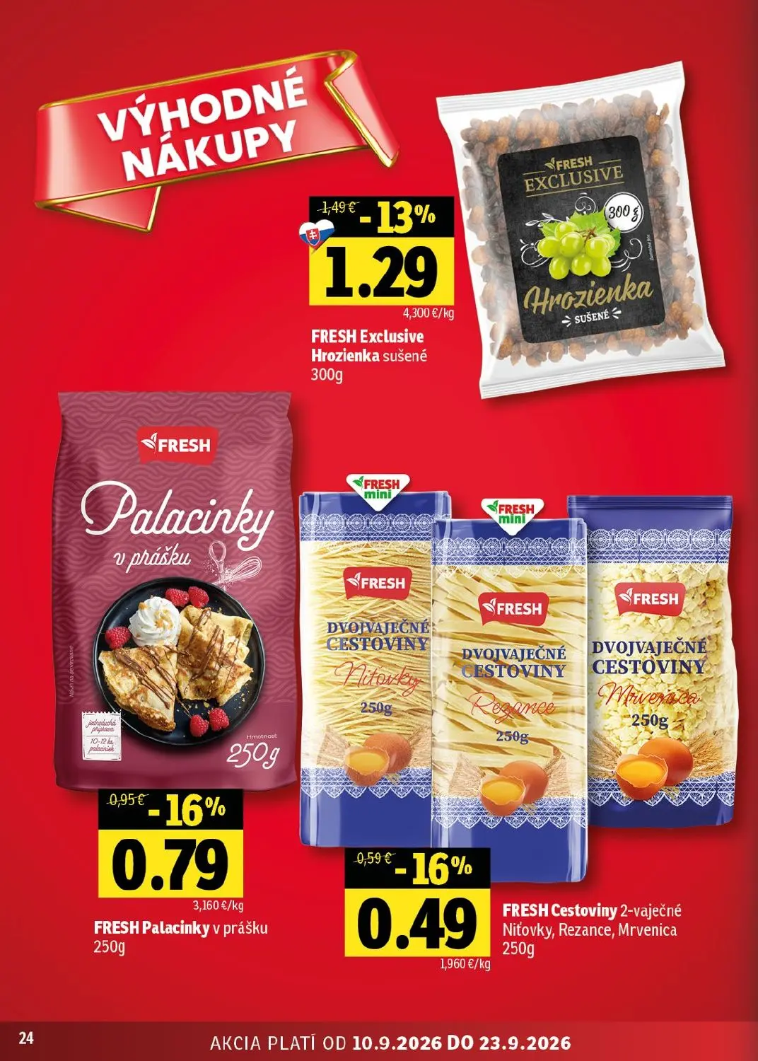 Fresh východ leták, strana 24 z 56 — FRESH Exclusive Hrozienka sušené, FRESH Palacinky v prášku, FRESH Cestoviny 2-vaječné N…