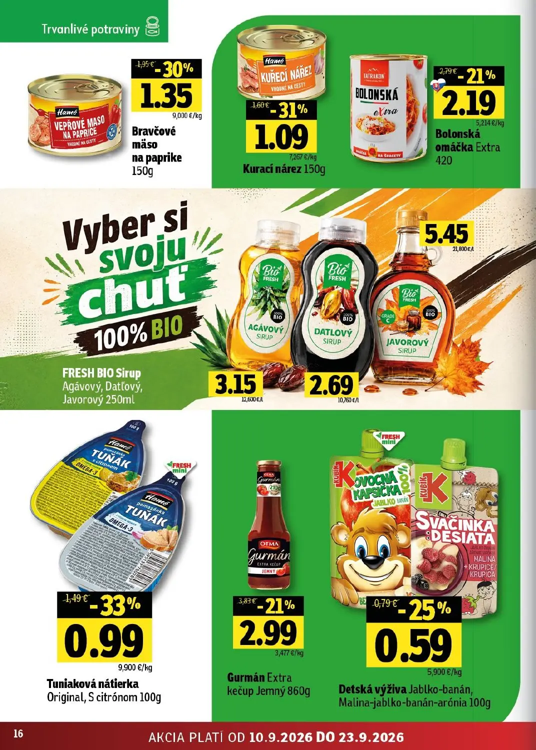 Fresh - západ leták, strana 16 z 50 — FRESH BIO Sirup Agávový, Datľový, Javorový, Gurmán Extra kečup Jemný, Bravčové mäso na…