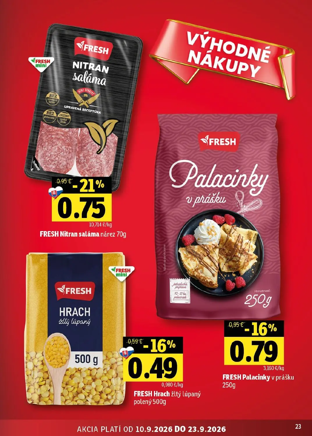 Fresh - západ leták, strana 23 z 50 — FRESH Nitran saláma nárez, FRESH Palacinky v prášku, FRESH Hrach žltý lúpaný polený