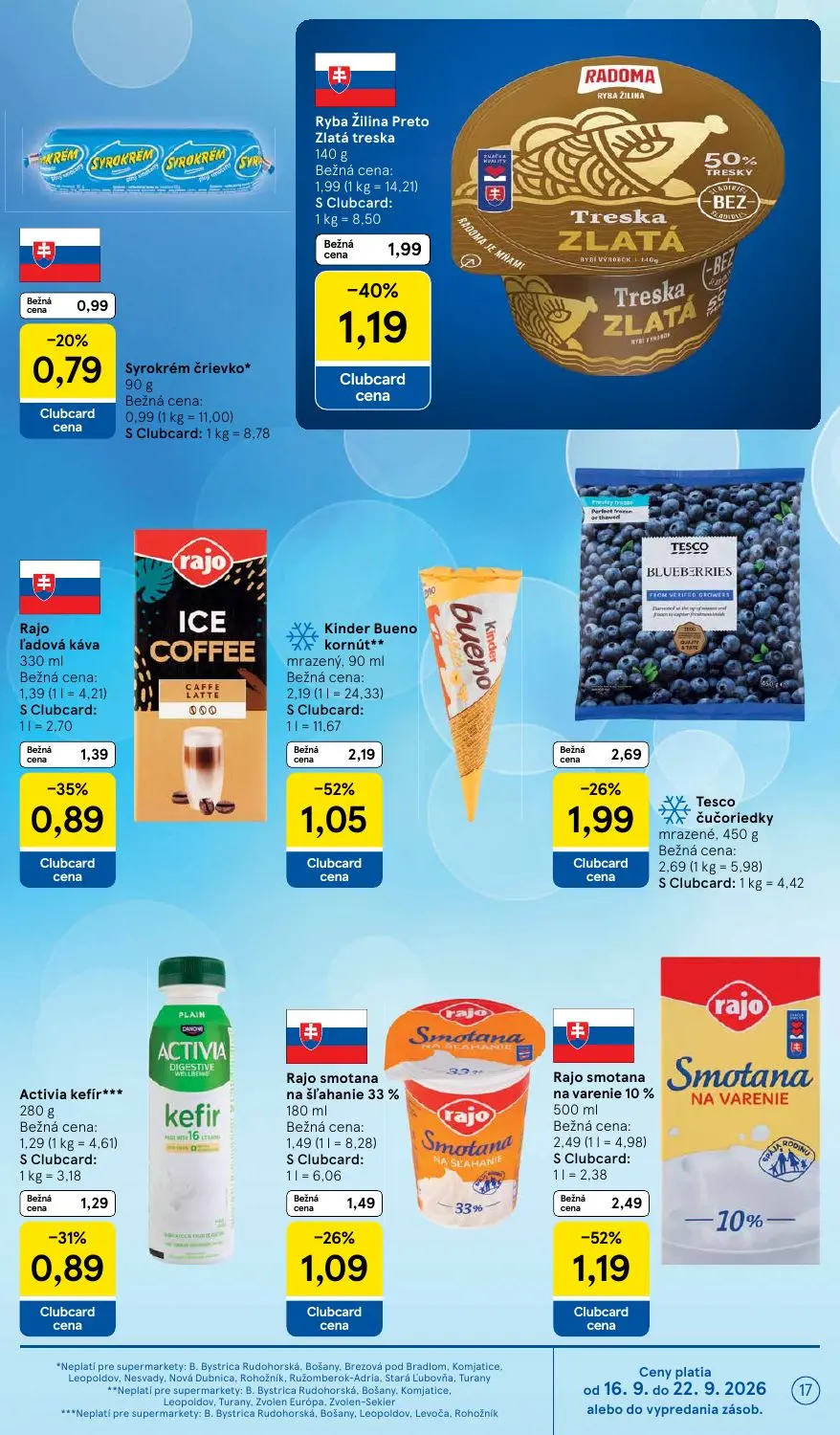 Tesco Supermarket leták, strana 17 z 24 — Rajo smotana na varenie 10%, Kinder Bueno kornút, Ryba Žilina Preto Zlatá treska