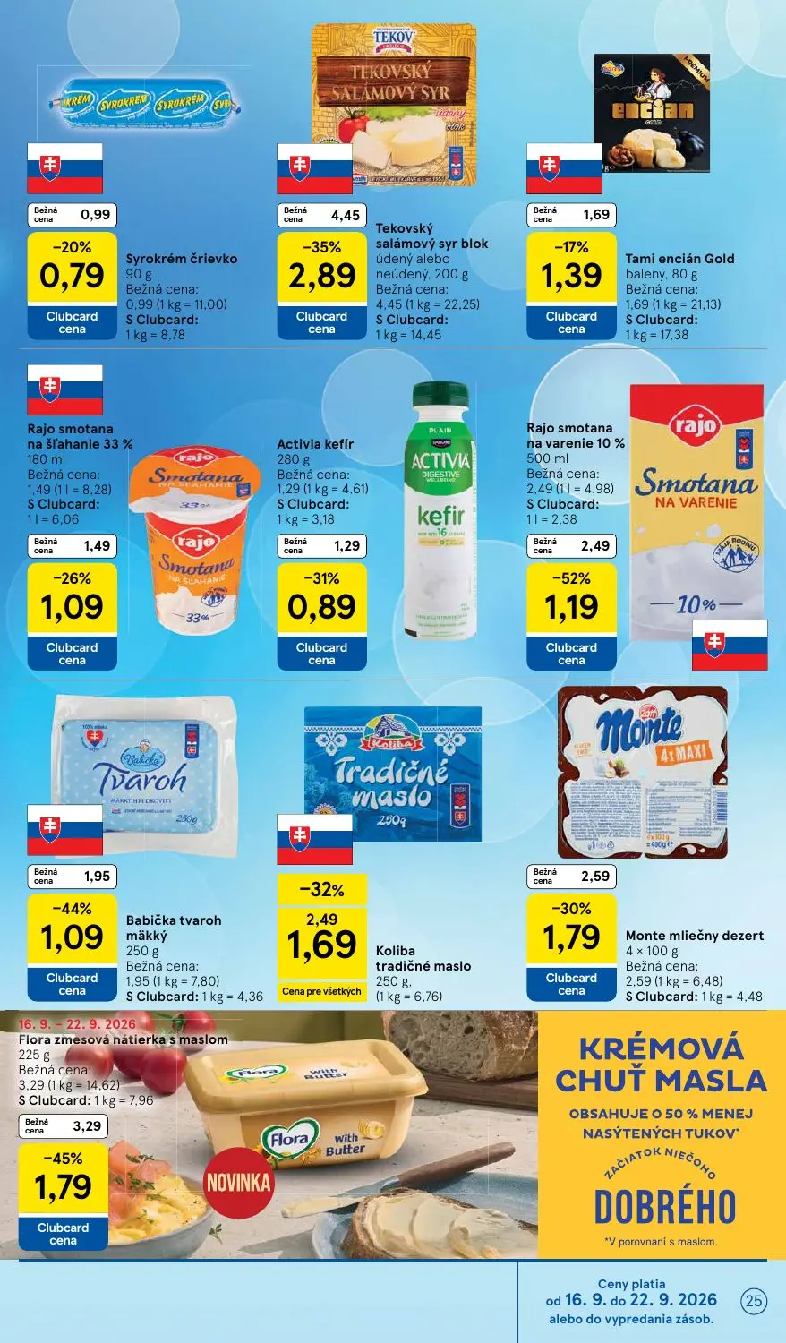 Tesco leták, strana 25 z 42 — Tekovský salámový syr blok údený alebo neúdený, Flora zmesová nátierka s maslom, Rajo smotana …