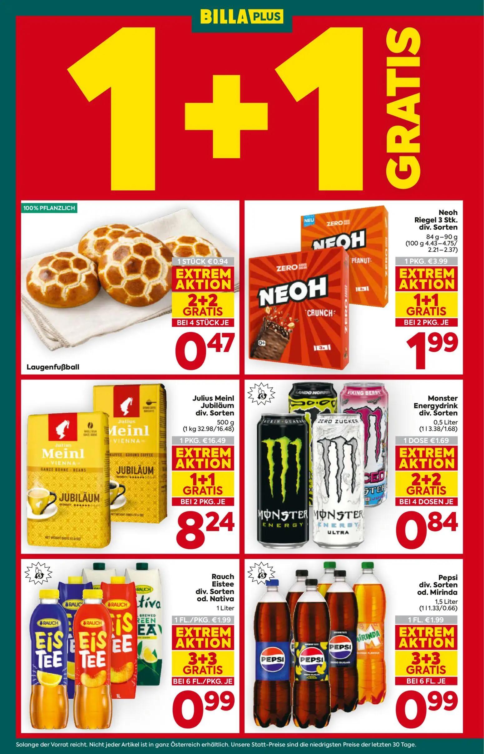 Billa Plus Prospekt, Seite 4 von 20 — Julius Meinl Jubiläum div. Sorten, Neoh Riegel 3 Stk. div. Sorten, Rauch Eistee div. S…