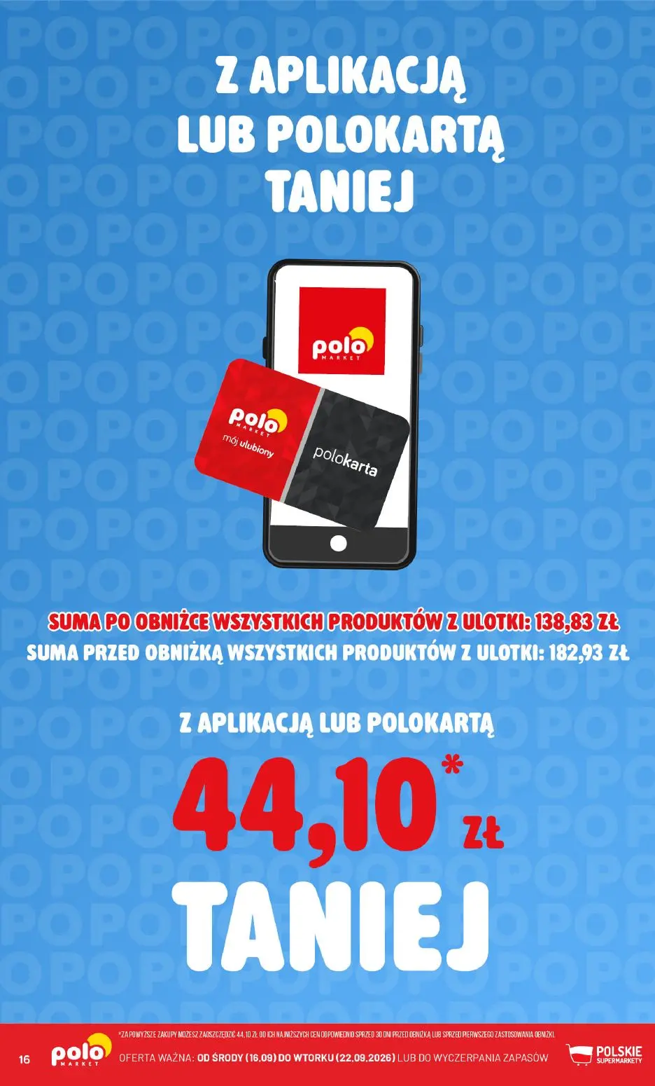 POLOmarket gazetka, strona 16 z 16 — SUMA PO OBNIŻCE WSZYSTKICH PRODUKTÓW Z ULOTKI, TANIEJ