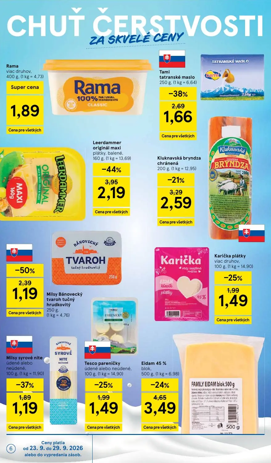 Tesco Supermarket leták, strana 6 z 32 — Leerdammer originál maxi plátky, balené., Milsy Bánovecký tvaroh tučný hrudkovitý, …