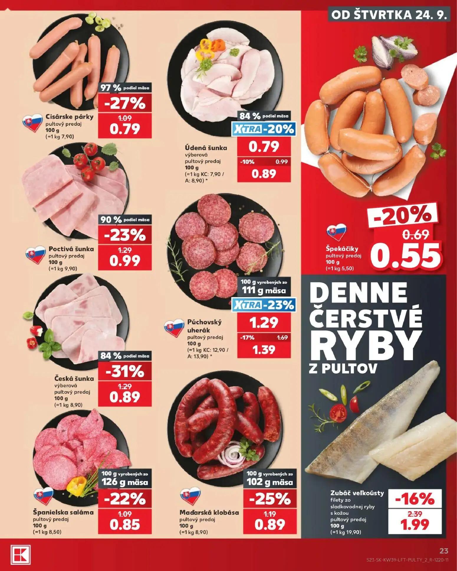 Kaufland leták, strana 23 z 82 — Púchovský uherák pultový predaj 100 g, Česká šunka výberová pultový predaj 100 g, Zubáč veľ…
