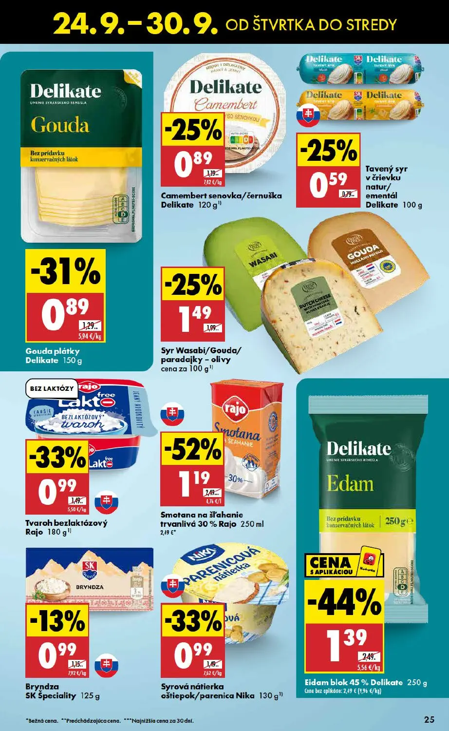 Biedronka leták, strana 25 z 48 — Smotana na šľahanie trvanlivá 30% Rajo, Eidam blok 45% Delikate, Syr Wasabi/Gouda/paradajk…
