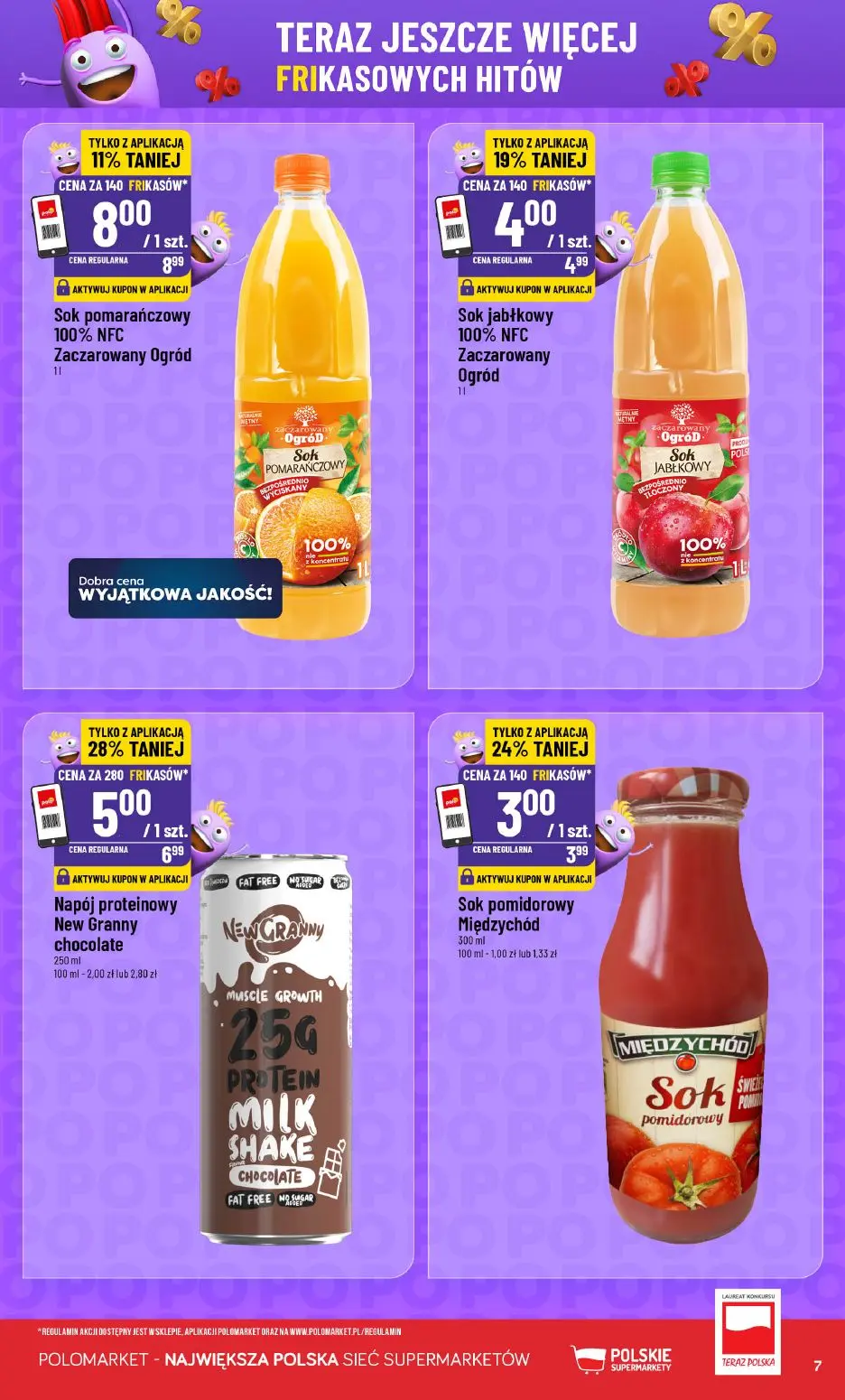 POLOmarket gazetka, strona 7 z 16 — Napój proteinowy New Granny chocolate, Sok pomarańczowy 100% NFC Zaczarowany Ogród, Sok …