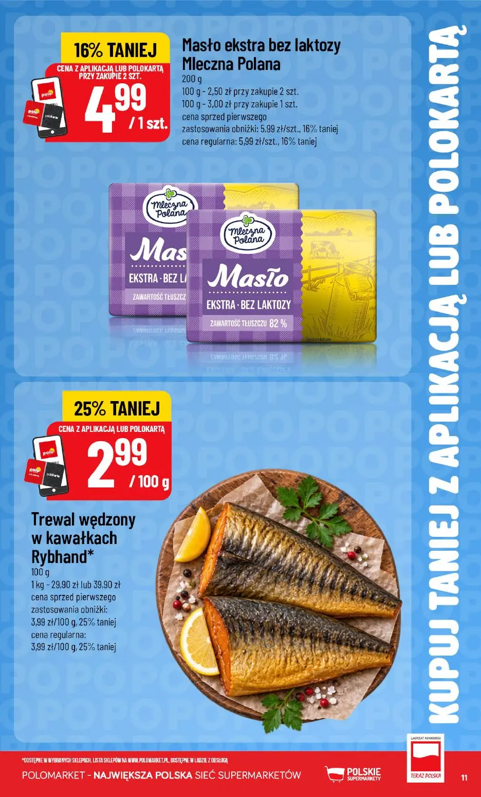 POLOmarket gazetka, strona 11 z 18 — Masło ekstra bez laktozy Mleczna Polana, Trewal wędzony w kawałkach Rybhand*
