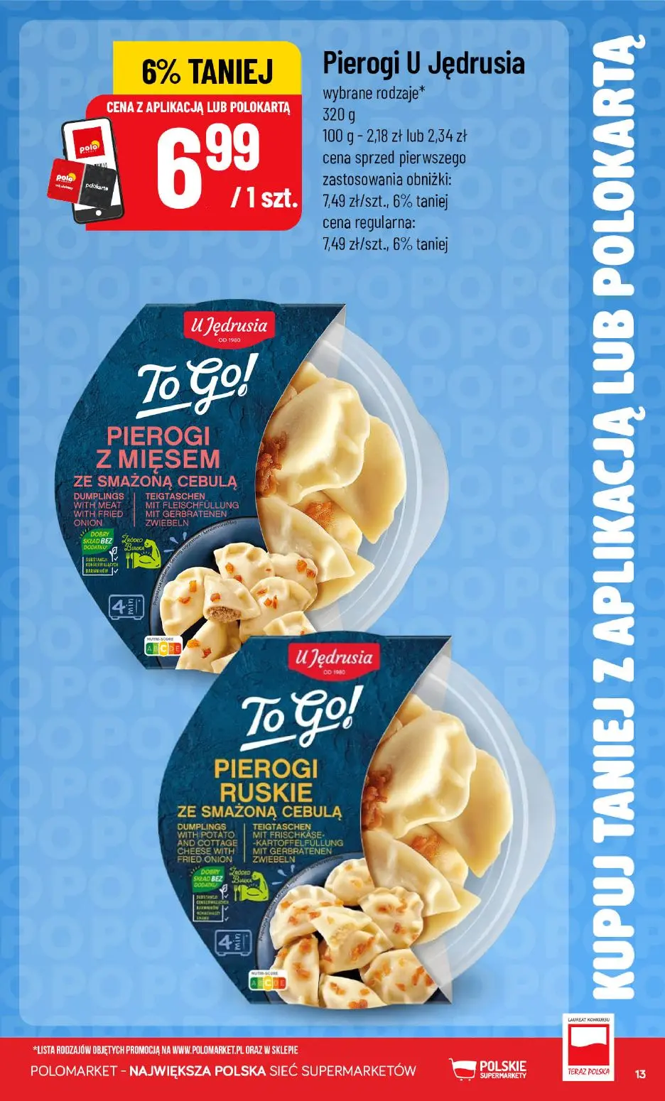 POLOmarket gazetka, strona 13 z 18 — Pierogi U Jędrusia Pierogi z Mięsem Ze Smażoną Cebulą, Pierogi U Jędrusia Pierogi Ruski…