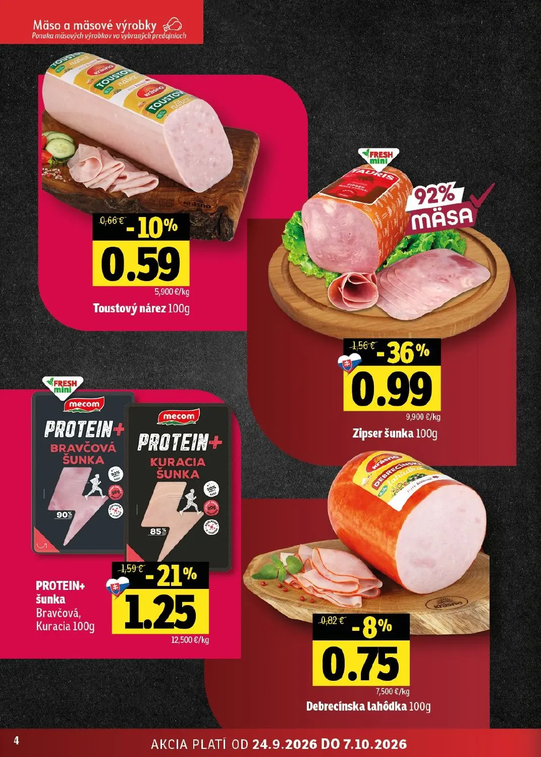 Fresh - západ leták, strana 4 z 44 — Zipser šunka, PROTEIN+ šunka Bravčová, Kuracia, Toustový nárez
