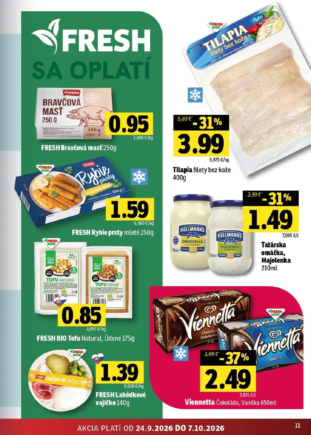 Fresh - západ leták, strana 11 z 44 — Tilapia filety bez kože, Viennetta Čokoláda, Vanilka, Tatárska omáčka, Majolenka