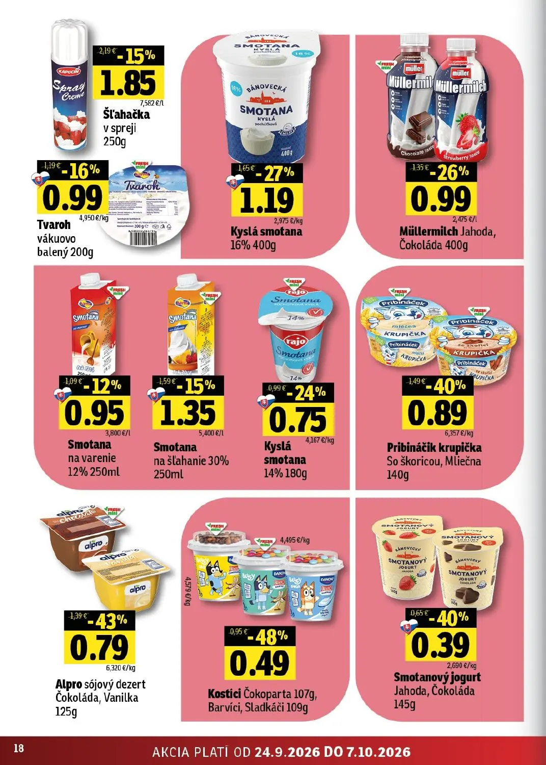Fresh východ leták, strana 18 z 50 — Pribináčik krupička So škoricou, Mliečna, Alpro sójový dezert Čokoláda, Vanilka, Kyslá …
