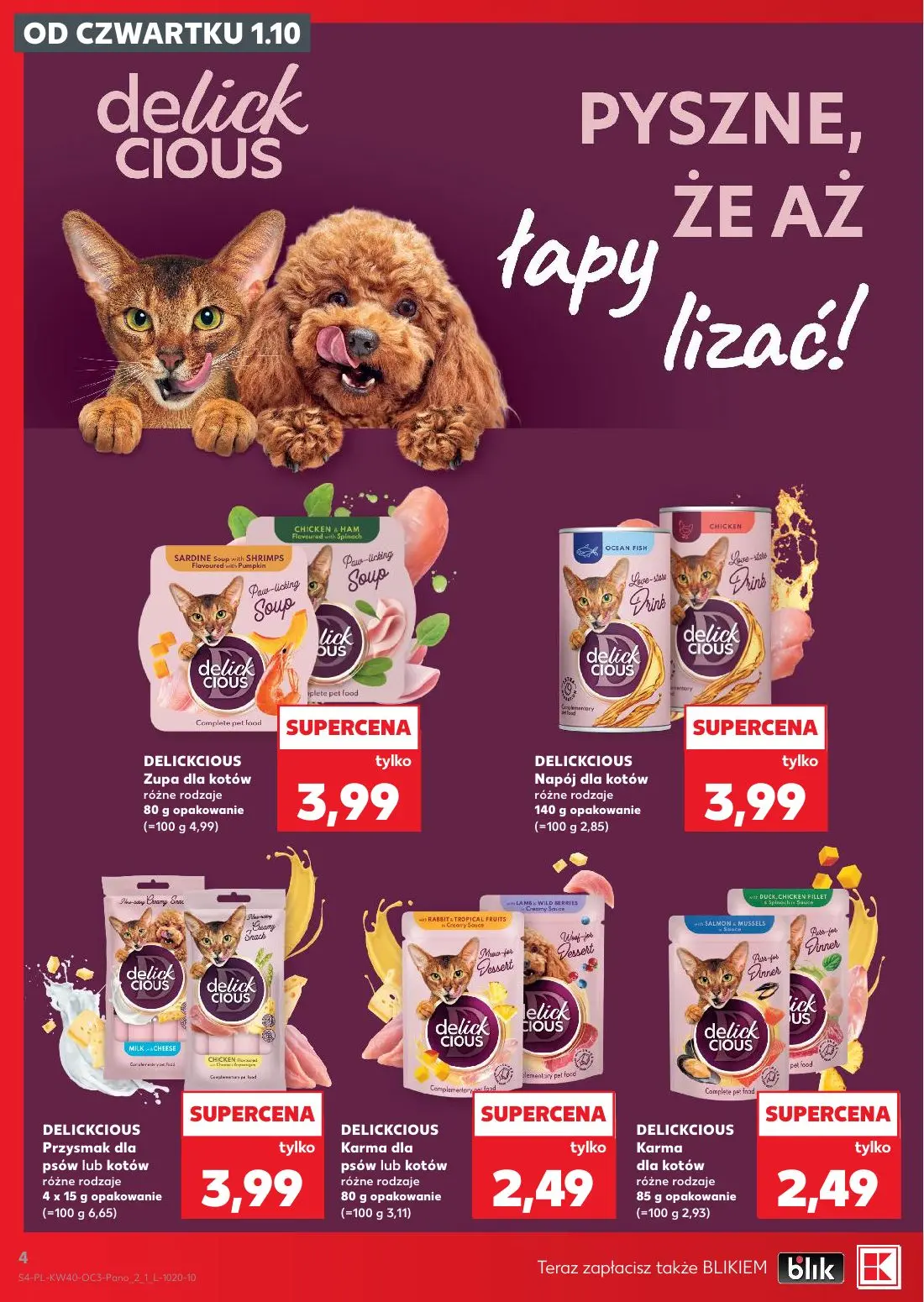 Kaufland gazetka, strona 4 z 18 — DELICKCIOUS Zupa dla kotów, DELICKCIOUS Napój dla kotów, DELICKCIOUS Przysmak dla psów lub…