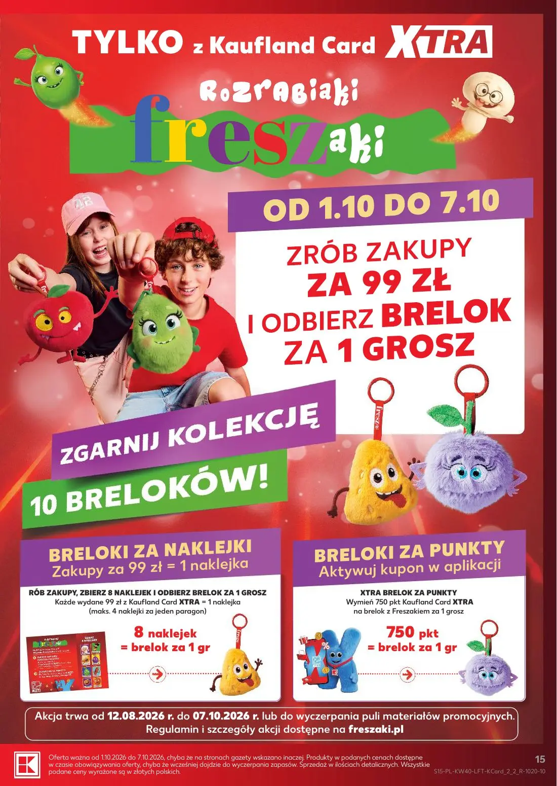 Kaufland gazetka, strona 15 z 67 — BRELOKI ZA NAKLEJKI Zakupy za 99 zł = 1 naklejka RÓB ZAKUPY, ZBIERZ 8 NAKLEJEK I ODBIERZ …