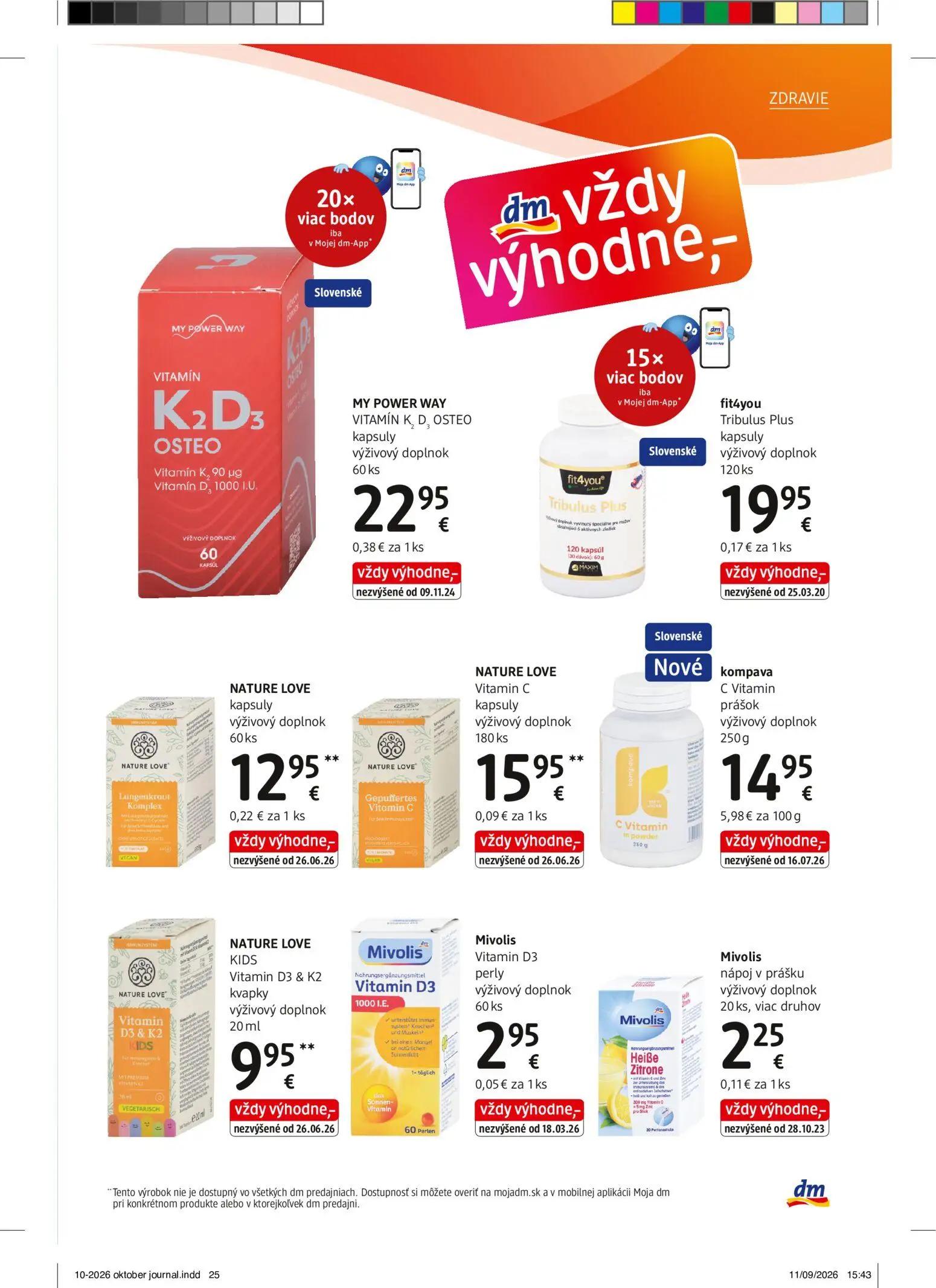 DM Drogerie leták, strana 25 z 32 — MY POWER WAY VITAMIN K, D, OSTEO kapsuly, fit4you Tribulus Plus kapsuly, NATURE LOVE kap…